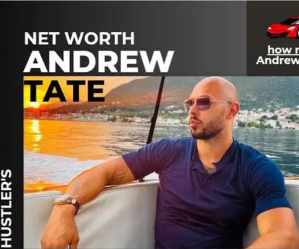 Andrew Tate Net Worth: The Rise of a Controversial Entrepreneur
